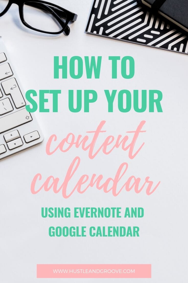 How to set up your content calendar with evernote and google calendar