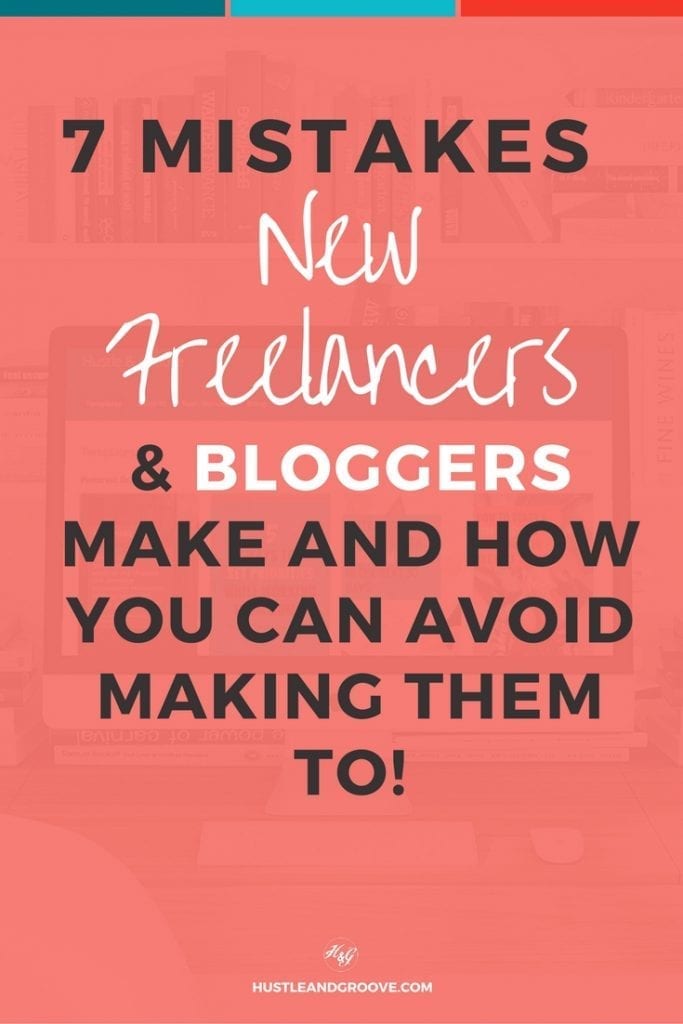7 mistakes new freelancers and bloggers make and how you can avoid them. Click through to learn more.