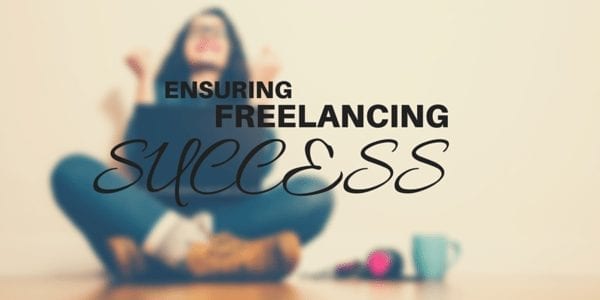 Strategies to ensure your freelancing success