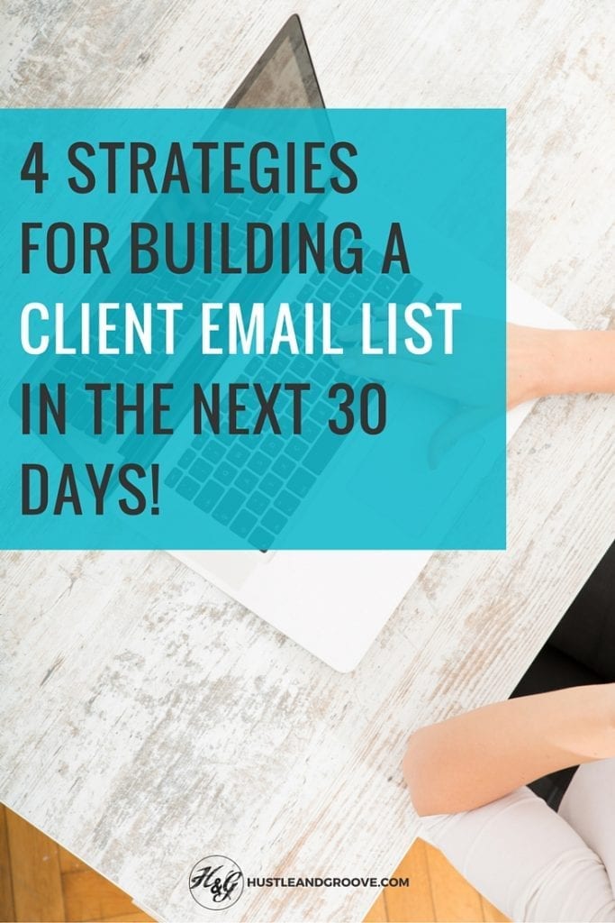 4 strategies for building your client email list #sidehustle101 #freelancing