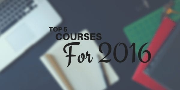 Top 5 Courses to Kick Off 2016 With a Bang!