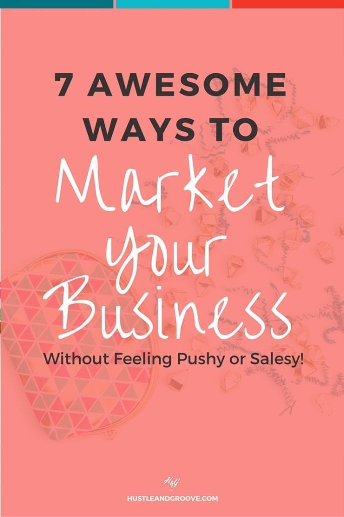 Market Your Business With These 7 Non-Salesy Marketing Strategies. Click through to learn more.