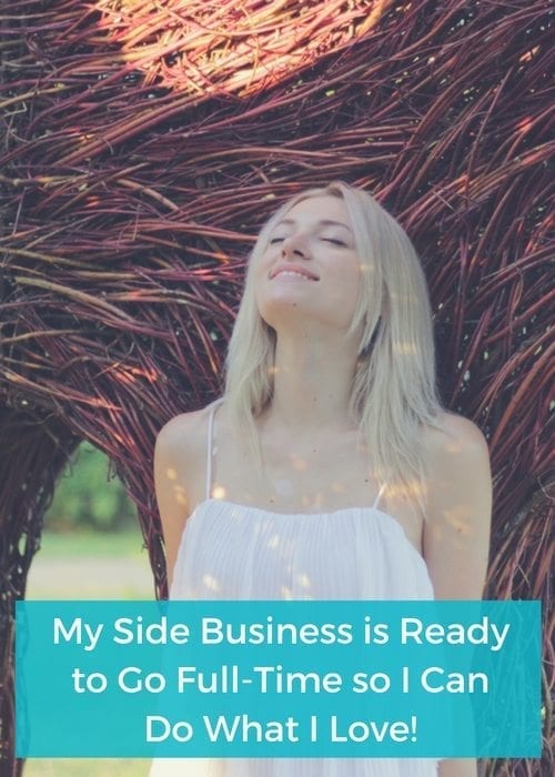 I'm ready to go full-time and do what I love!