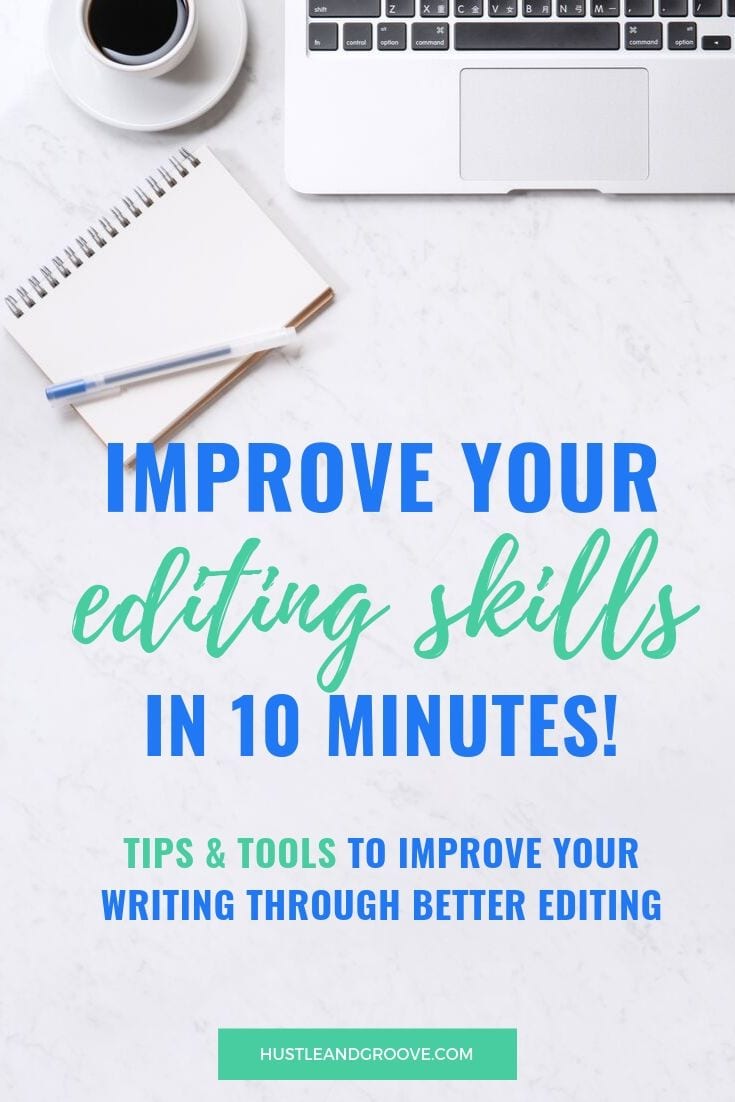 Tips and tools to improve your editing skills in 10 minutes! 