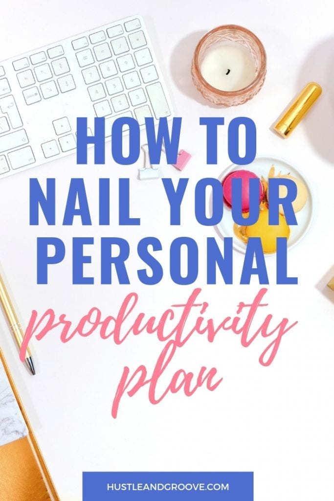 How to nail your personal productivity plan today