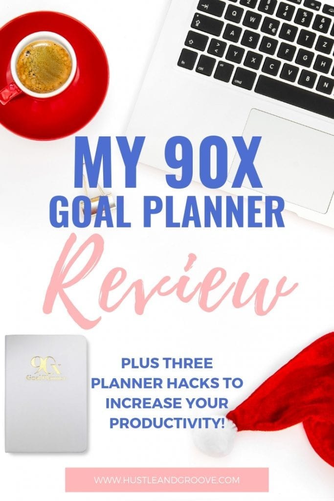 My 90X Goal Planner Review with Planner Hacks | Hustle &amp; Groove