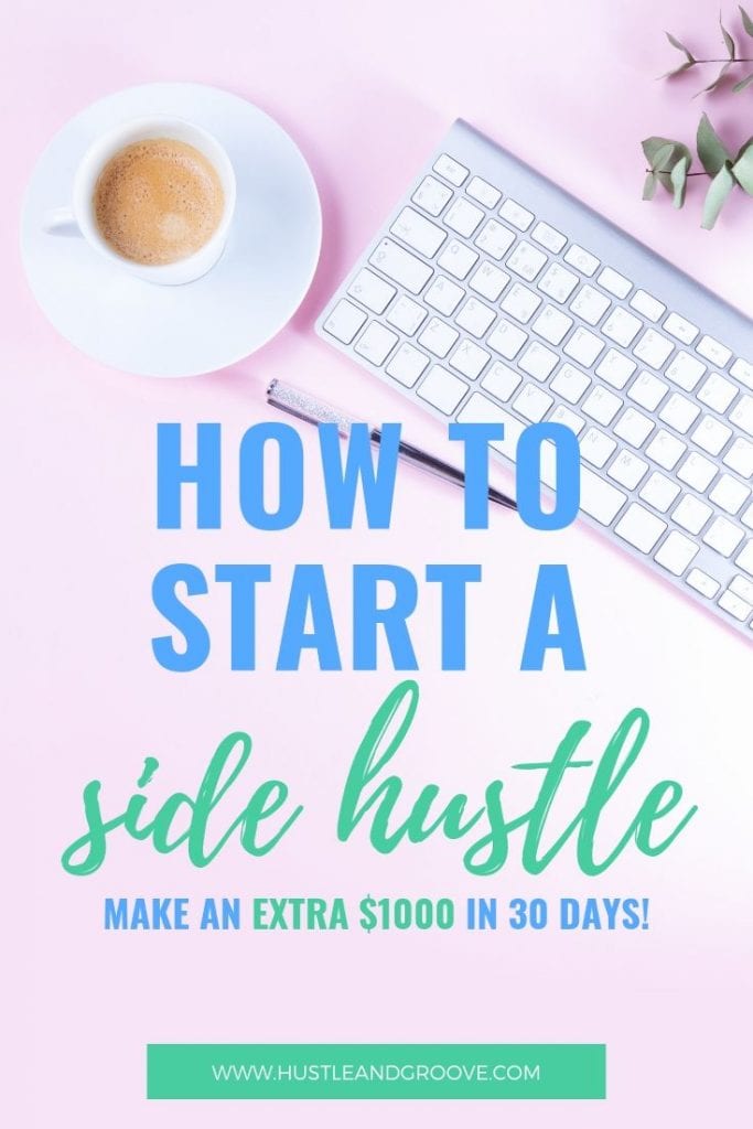 Learn how to start a side hustle and make an extra 1000k in 30 days.
