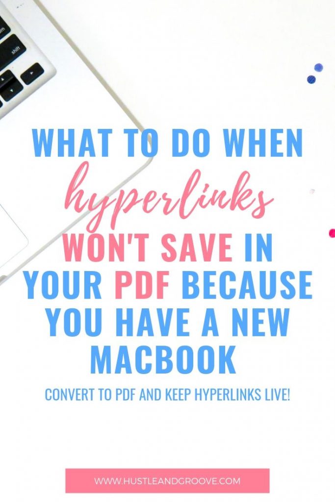 What to do when hyperlinks won't save in pdf because you have a new macbook