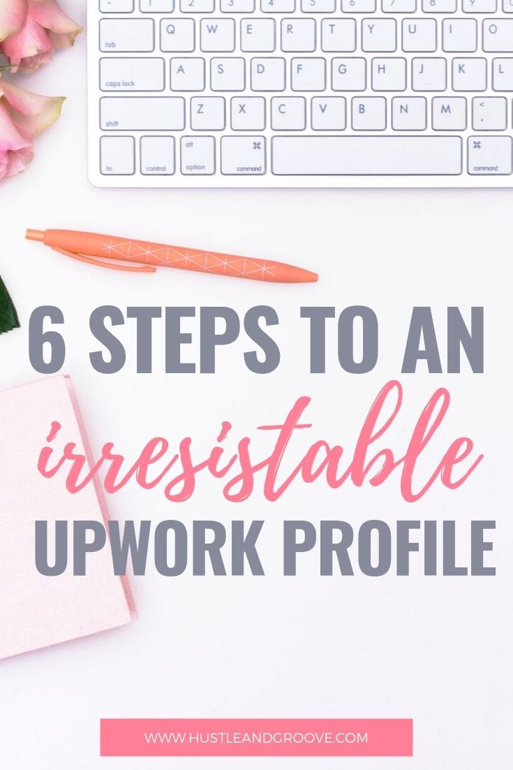 6 Steps to an irresistable Upwork profile