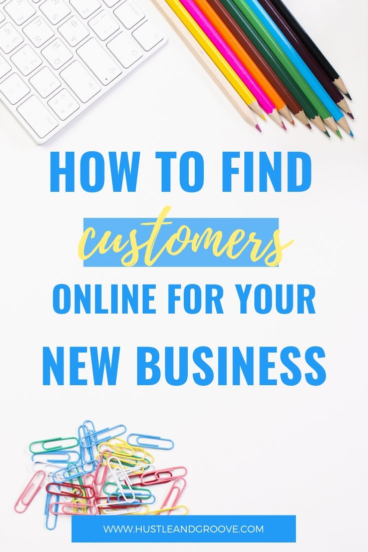 How to find customers or clients online for your new business