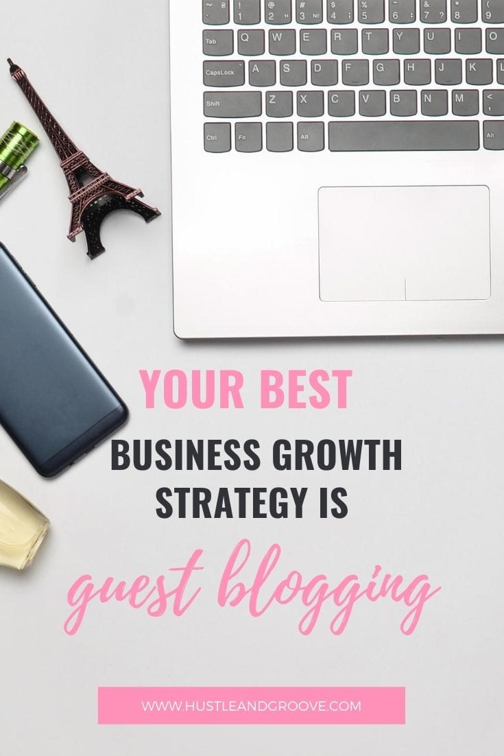 Your best business growth strategy is guest blogging